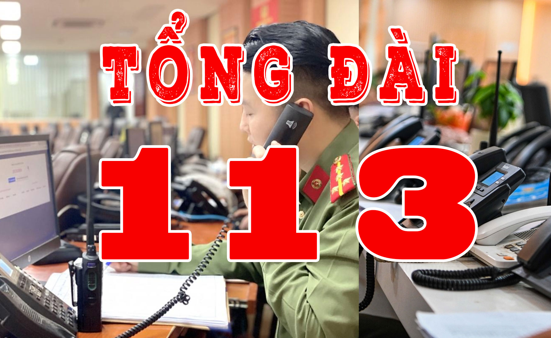 Những điều cần biết về tổng đài 113