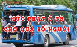 Mức phạt ô tô chở quá số người quy định
